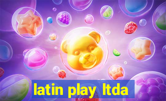 latin play ltda